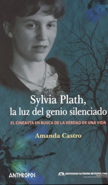 Sylvia Plath, la luz del genio silenciado