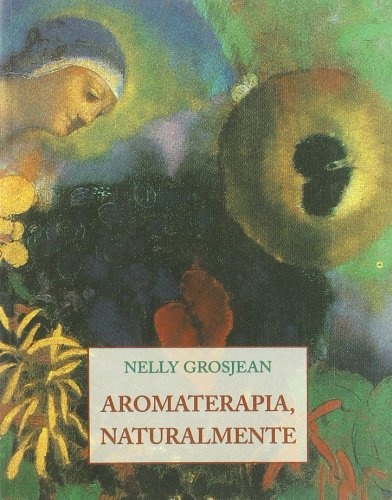 Aromaterapia, naturalmente
