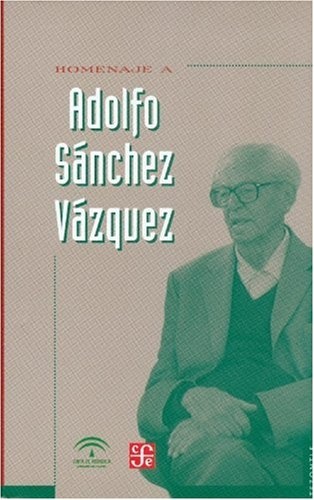 homenaje a adolfo sanchez vazquez
