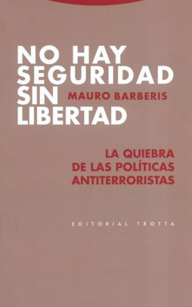 No hay seguridad sin libertad