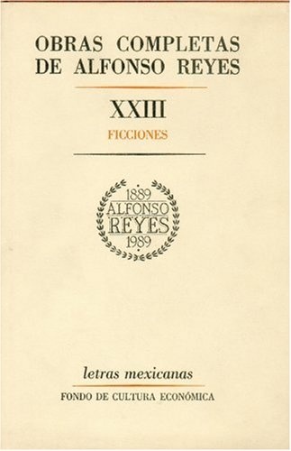 Obras completas de Alfonso Reyes, XXIII