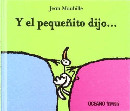 Y el pequeñito dijo...