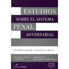 Estudios sobre el sistema penal adversarial
