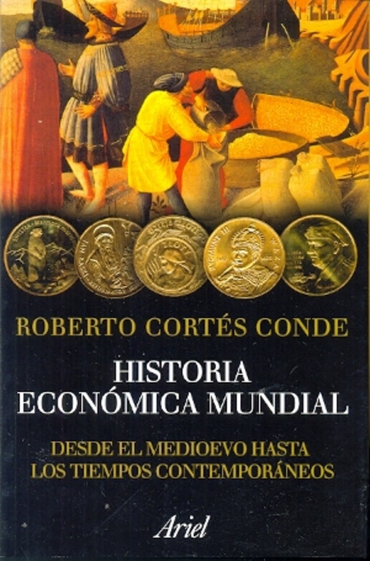 Historia economica mundial. Desde el medioevo hasta los tiempos contemporaneos