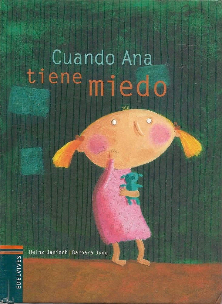 Cuando Ana tiene miedo