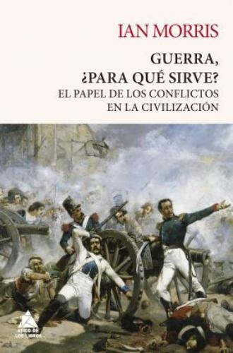 Guerra, ¿Para Qué Sirve?
