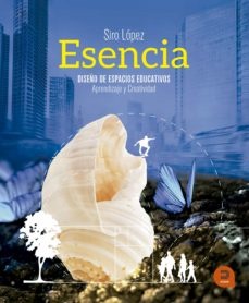 Esencia. Diseño de espacios educativos