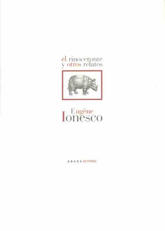 El rinoceronte y otros relatos [2ª ed.]