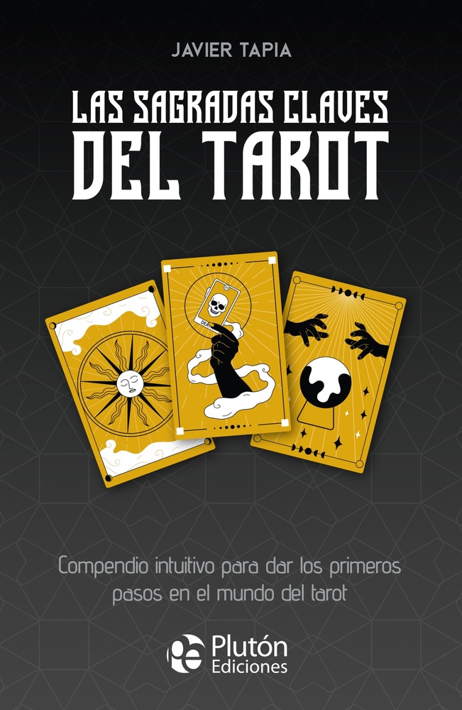 Las sagradas claves del tarot (con cartas)