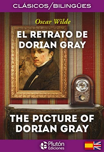 El retrato de dorian gray - the picture of dorian gray (bilingue)