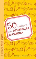 50 ejercicios para desarrollar tu carisma