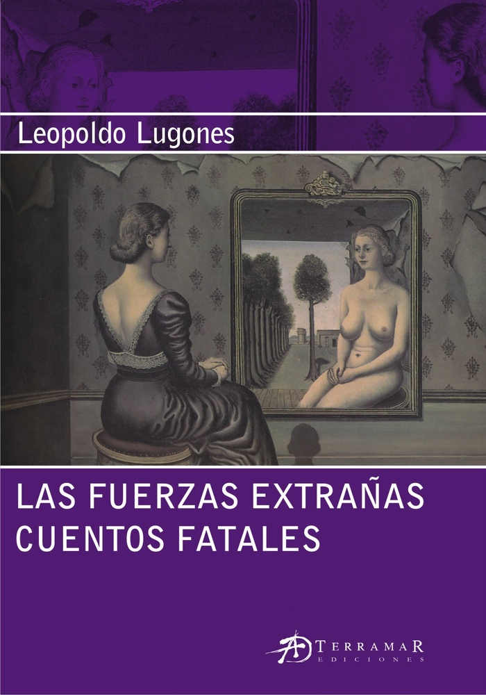 Fuerzas extrañas, Las. Cuentos fatales