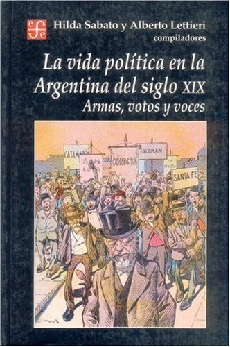 La Vida politica en la Argentina del siglo XIX