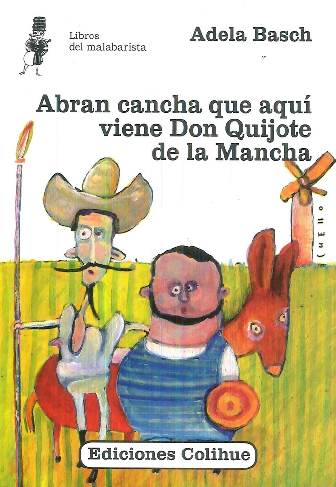 Abran cancha que aqui viene Don Quijote de la Mancha