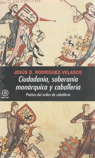 Ciudadania, soberania monarquica y caballeria