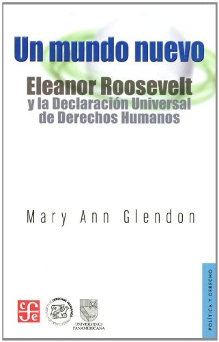 un mundo nuevo. eleanor roosevelt y la d