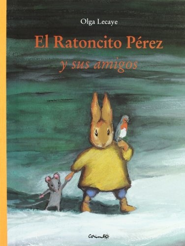 El Ratoncito Perez Y Sus Amigos