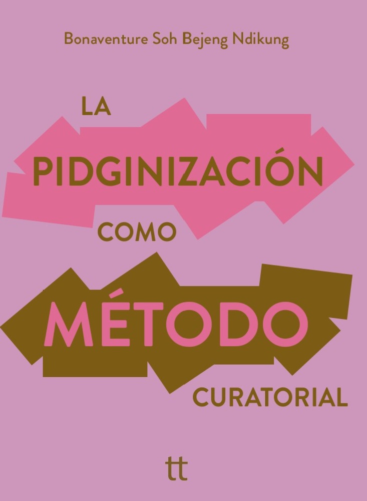 La pidginización como método curatorial