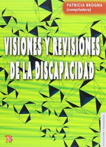 visiones y revisiones de la discapacidad