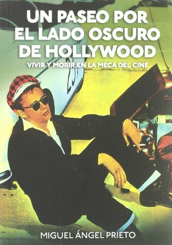 Un paseo por el lado oscuro de Hollywood