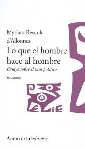 Lo que el hombre hace al hombre