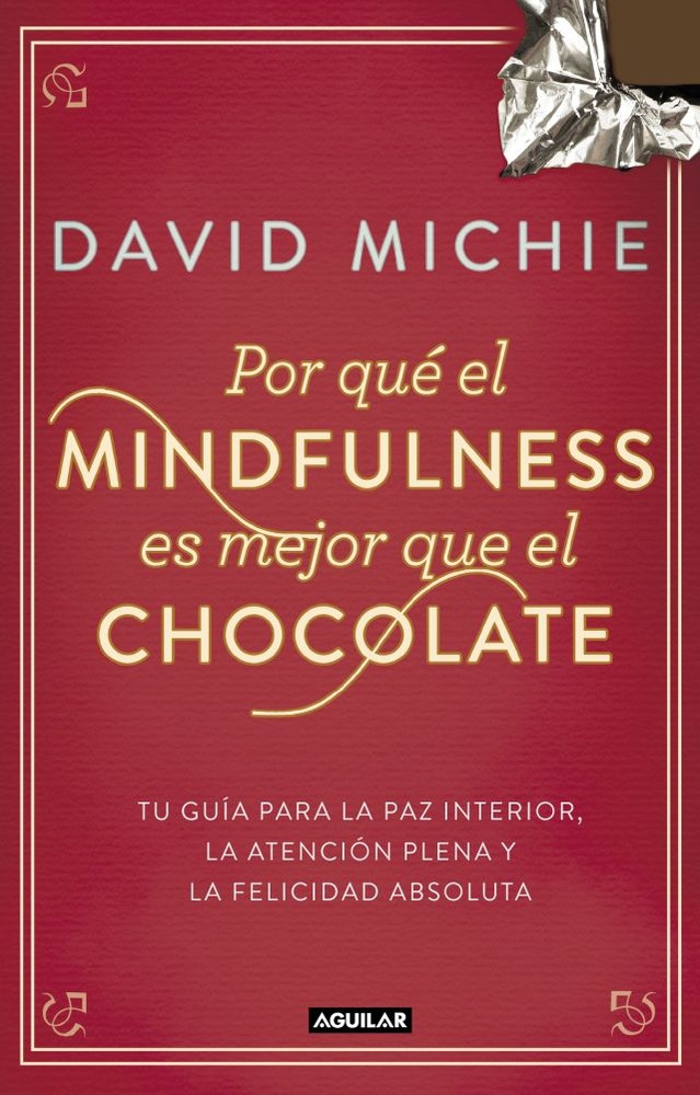 Por que el mindfulness es mejor que el chocolate