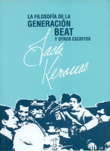 La filosofia de la generacion beat y otros escritos