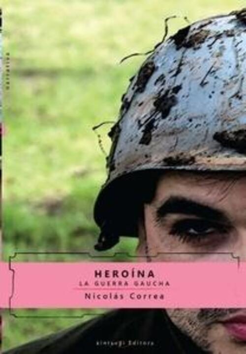 Heroína. La guerra gaucha