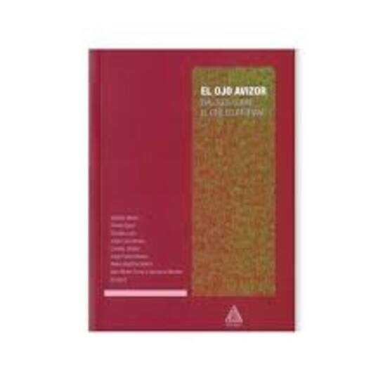 El Ojo Avizor: Ensayos sobre cine ecuatoriano