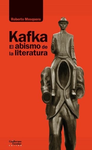 Kafka. El abismo de la literatura