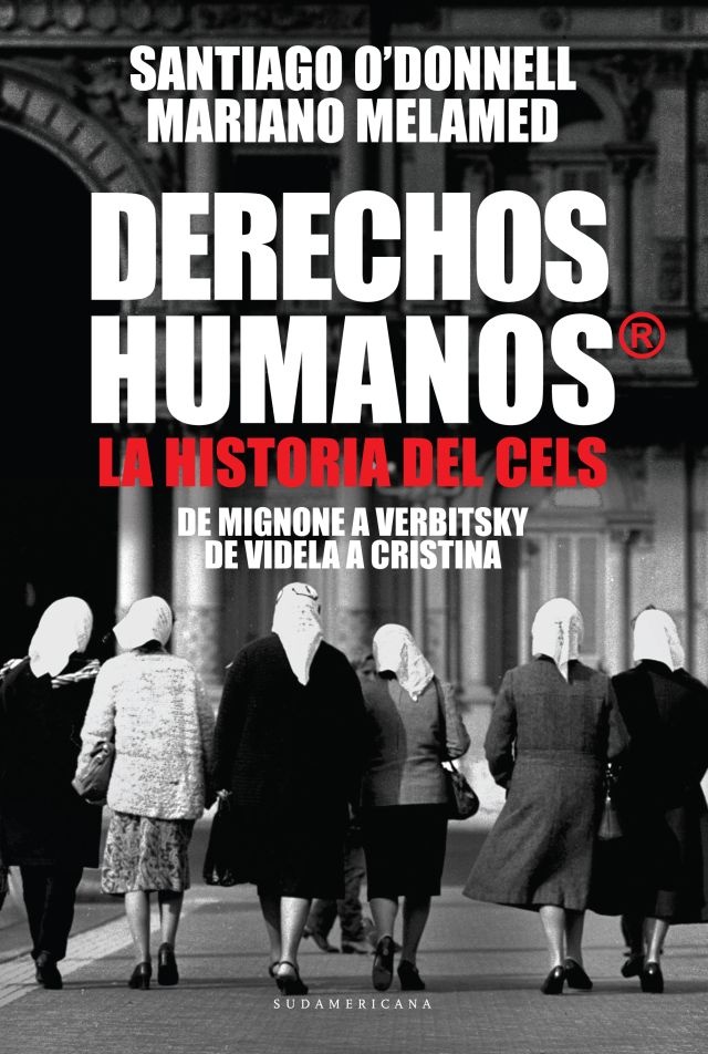 Derechos humanos La historia del CELS