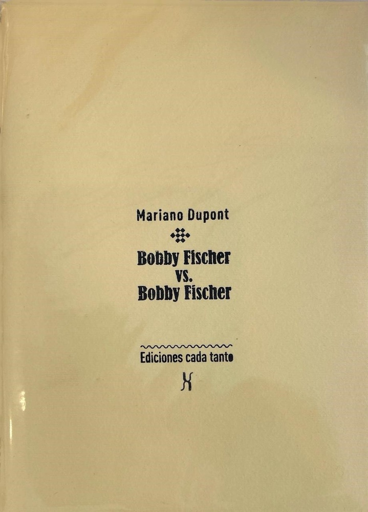 Bobby Fischer vs. Bobby Fischer