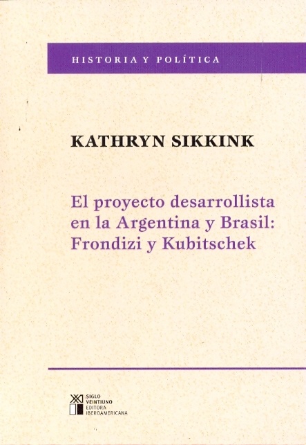 Proyecto desarrollista en la Argentina y Brasil: Frondizi y Kubitschek