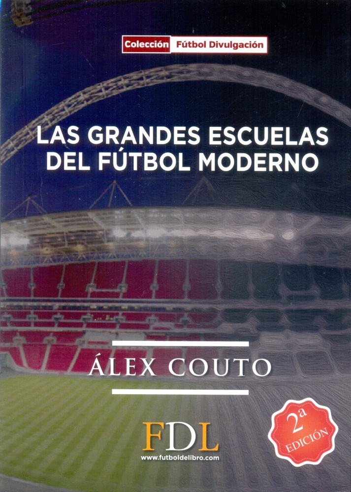 Las Grandes Escuelas Del Futbol Moderno