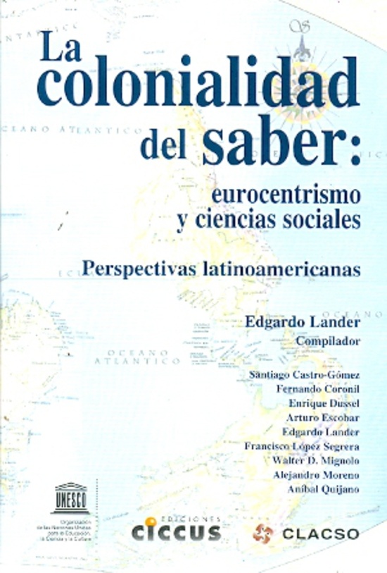 La Colonialidad Del Saber