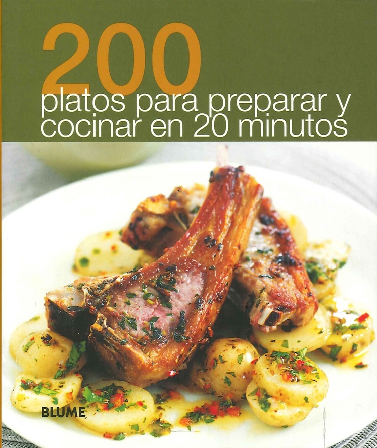 200 platos para preparar y cocinar en 20 minutos