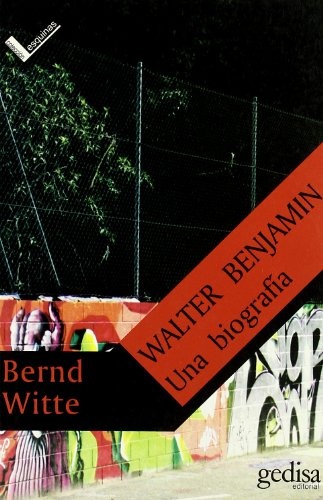 Walter Benjamin. Una biografia