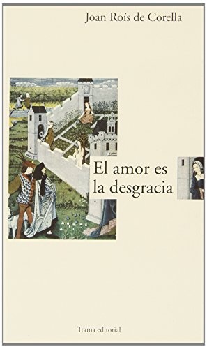El Amor es la desgracia