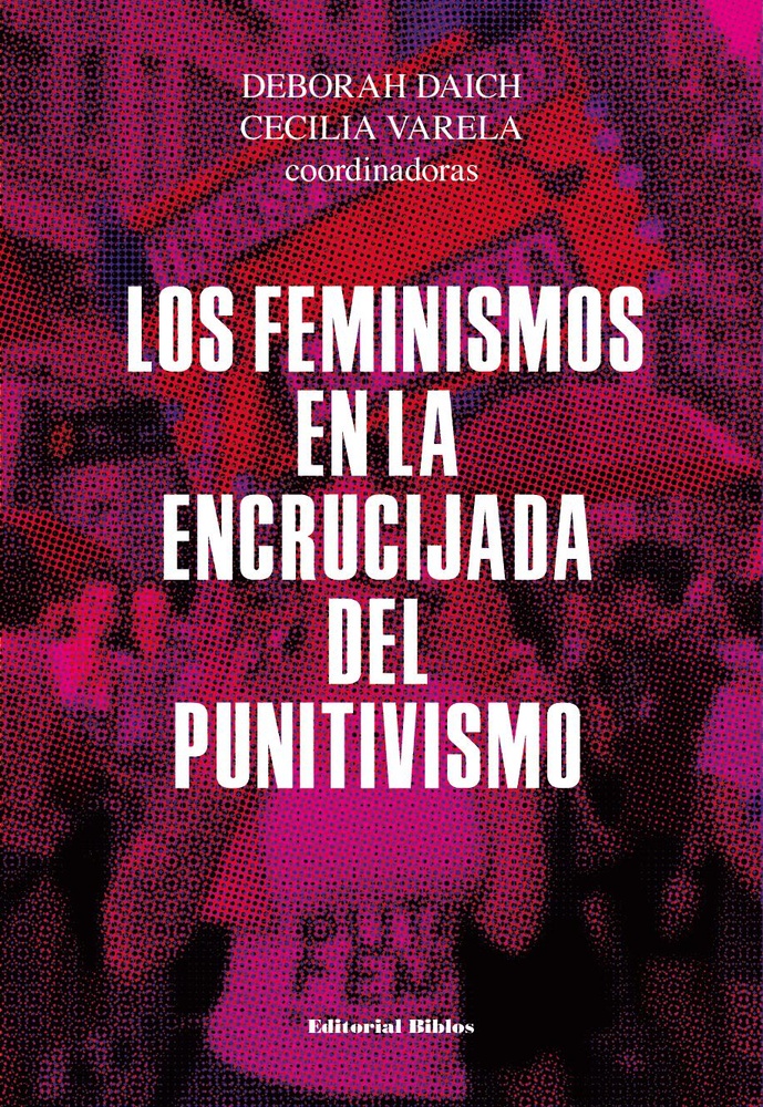 Los feminismos en la encrucijada del punitivismo