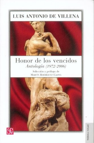Honor de los vencidos. Antologia 1972-2006