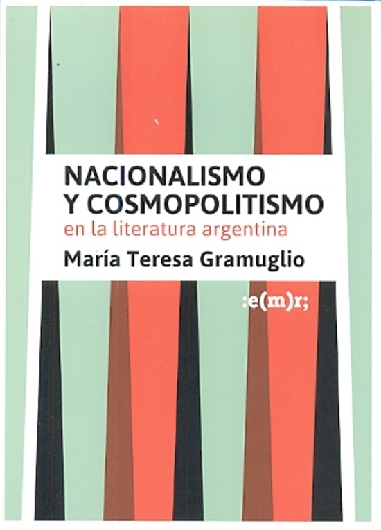 Nacionalismo y Cosmopolitismo en la literatura argentina