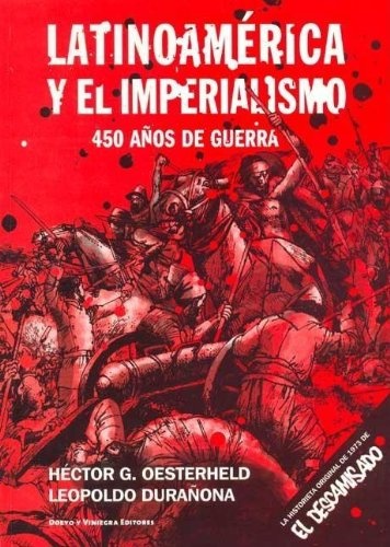 Latinoamerica y el imperialismo. 450 años de guerra