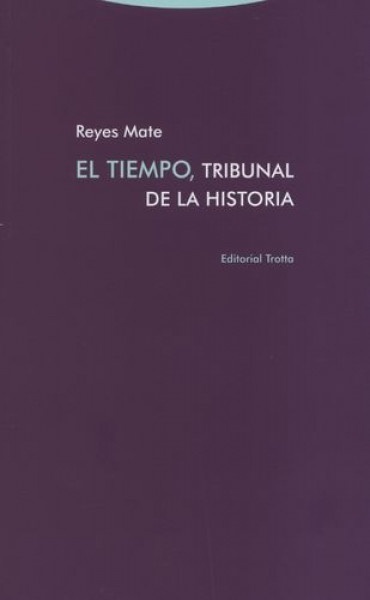 El tiempo, tribunal de la historia