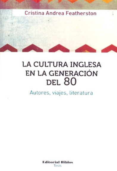 La Cultura inglesa en la generacion del 80