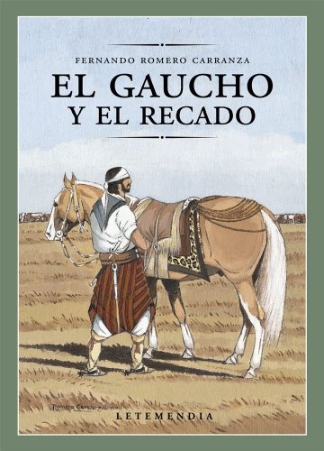 El Gaucho y el recado