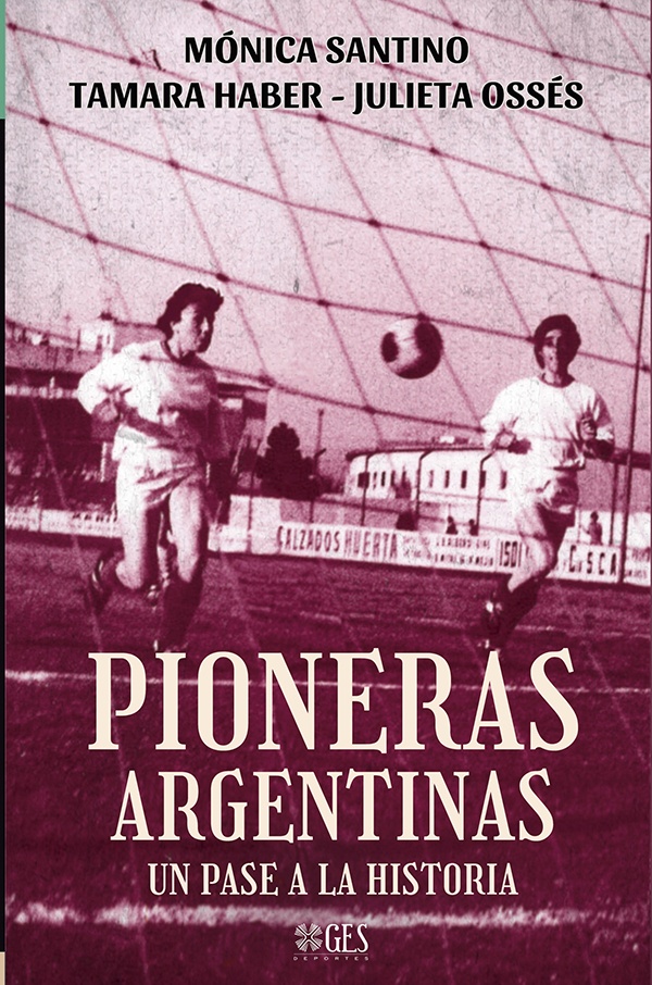 Pioneras Argentinas, Un Pase A La Historia