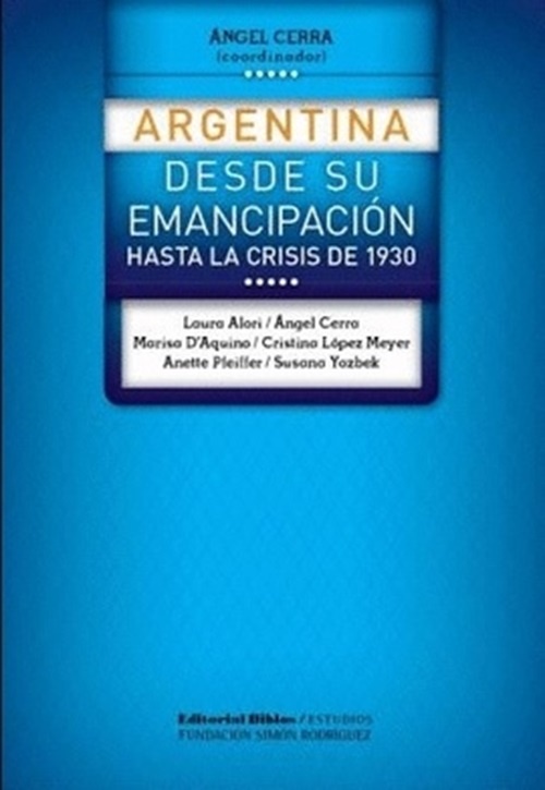 Argentina desde su emancipación hasta la crisis de 1930