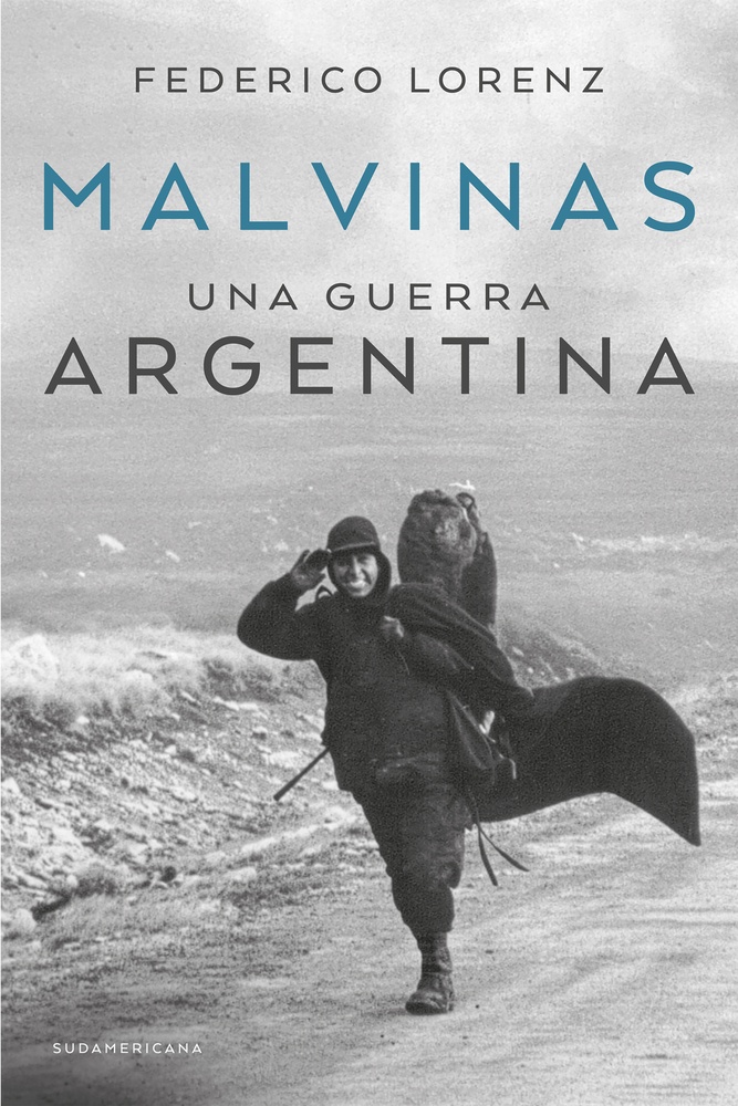 Malvinas. Una guerra Argentina