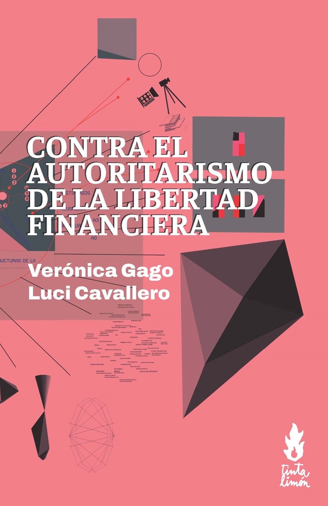 Contra el autoritarismo de la libertad financiera