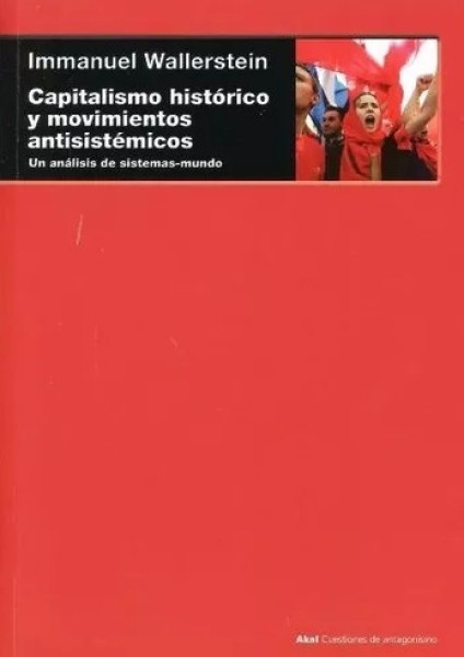 Capitalismo historico y movimientos antisistemicos